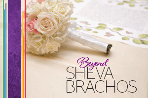 7    on    Seven:    Beyond    Sheva    Brachos