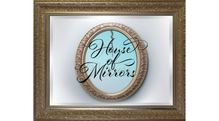 House    of    Mirrors:    Chapter    1