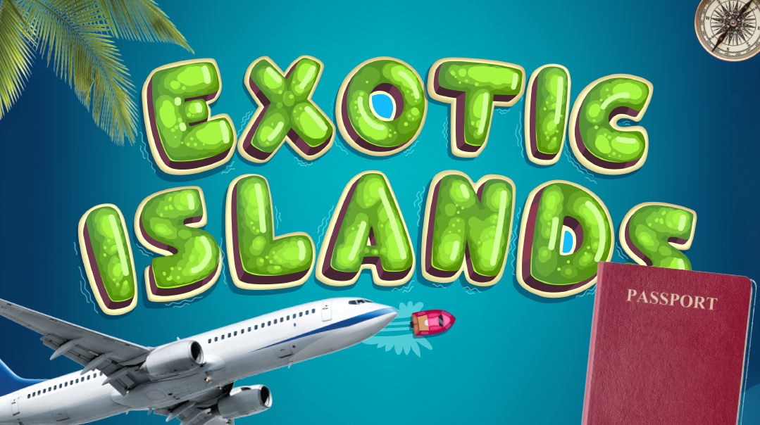 Exotic Islands