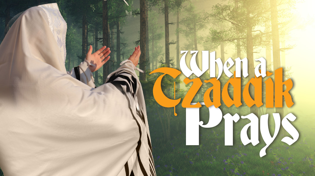 When a Tzaddik Prays: Chapter 5